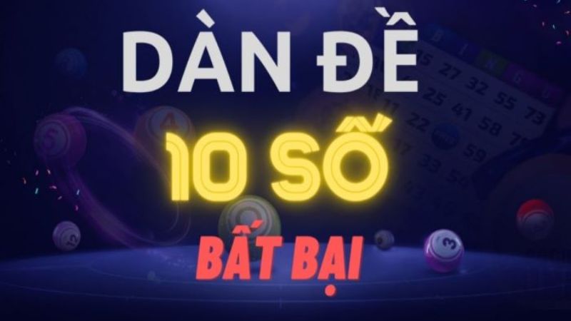 tạo dàn 10 số bất bại