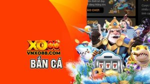 Hướng Dẫn Cách Chơi Game Bắn Cá Xo88 Online Đổi Thưởng Cao